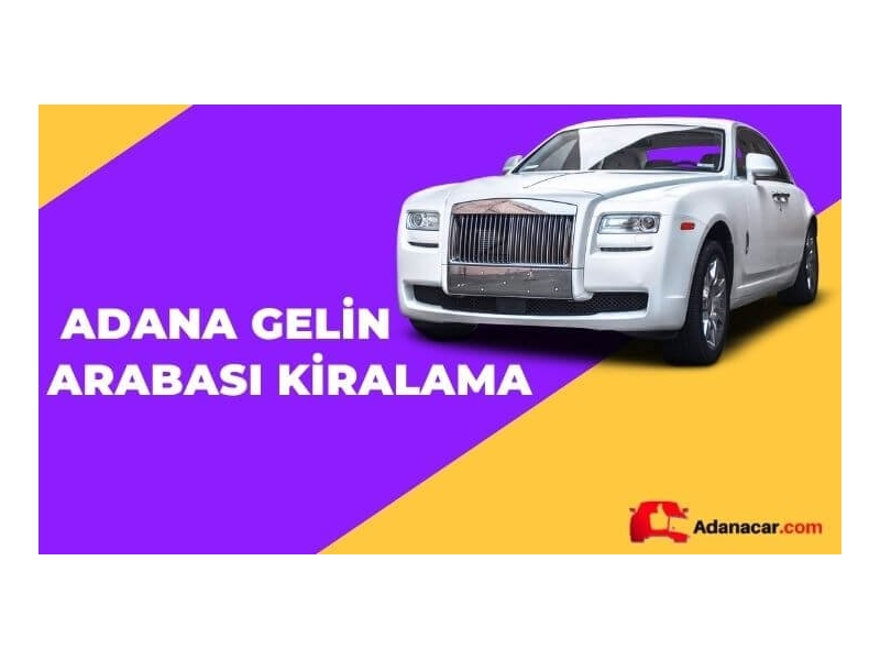 Adana Gelin Arabası Kiralama - Düğün Aracı Kiralama